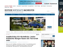 Bild zum Artikel: Gefährliche EU-Richtlinie: Jeder kritische Bürger kann ein Terrorist sein