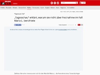 Bild zum Artikel: 'Regionaler Fall' - „Tagesschau“ erklärt, warum sie nicht über Festnahme im Fall Maria L. berichtete