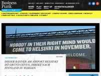 Bild zum Artikel: Dieser Banner am Airport Helsinki ist Grund genug, direkt nach Finnland zu fliegen