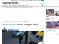 Bild zum Artikel: Überfall in Hürth: Juwelier verprügelt Räuber