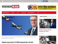 Bild zum Artikel: Regierung lässt 27.000 Asylwerber direkt einfliegen