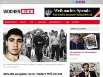 Bild zum Artikel: Aktuelle Ausgabe: Syrer fordert FPÖ-Verbot