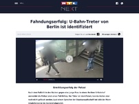 Bild zum Artikel: Fahndungserfolg: U-Bahn-Treter von Berlin ist identifiziert