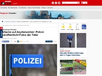 Bild zum Artikel: Fahndung in Dresden - Attacke auf Asylbewerber: Polizei veröffentlicht Fotos der Täter