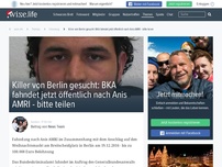 Bild zum Artikel: Killer von Berlin gesucht: BKA fahndet jetzt öffentlich nach Anis AMRI - bitte teilen