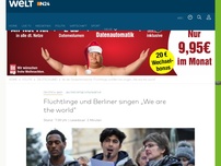 Bild zum Artikel: An der Gedächtniskirche: Flüchtlinge und Berliner singen 'We are the world'