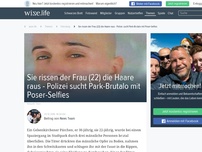 Bild zum Artikel: Sie rissen der Frau (22) die Haare raus - Polizei sucht Park-Brutalo mit Poser-Selfies