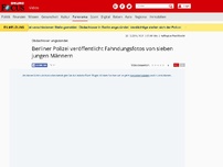 Bild zum Artikel: Obdachloser angezündet - Berliner Polizei veröffentlicht Fahndungsfotos von sieben jungen Männern