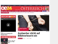 Bild zum Artikel: Asylwerber sticht auf Bibelvorleserin ein