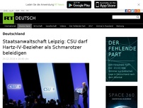 Bild zum Artikel: Staatsanwaltschaft Leipzig: CSU darf Hartz-IV-Bezieher als Schmarotzer beleidigen