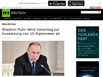 Bild zum Artikel: Wladimir Putin lehnt Vorschlag zur Ausweisung von US-Diplomaten ab