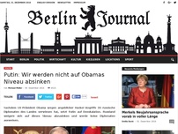 Bild zum Artikel: Putin: Wir werden nicht auf Obamas Niveau absinken