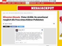 Bild zum Artikel: Silvester-Einsatz: Peter-Kritik: So emotional reagiert die Frau eines Kölner Polizisten