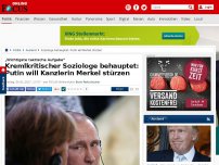 Bild zum Artikel: „Wichtigste taktische Aufgabe“ - Kremlkritischer Soziologe behauptet: Putin will Kanzlerin Merkel stürzen
