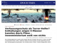 Bild zum Artikel: Verfassungsschutz als Terror-Helfer? Enthüllungen zeigen V-Männer kannten Amris Pläne – Innenministerium weiß von nichts