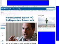 Bild zum Artikel: Wiener Szenelokal bediente FPÖ-Vizebürgermeister Gudenus nicht