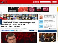 Bild zum Artikel: TV-Kolumne „Hart aber fair“ - Söder über Gefährder: 'Ich will solche Leute nicht in Deutschland haben'