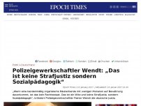 Bild zum Artikel: Polizeigewerkschaftler Wendt: „Das ist keine Strafjustiz sondern Sozialpädagogik“