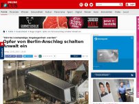 Bild zum Artikel: 'Könnte kostspielige Angelegenheit werden' - Opfer von Berlin-Anschlag schalten Anwalt ein