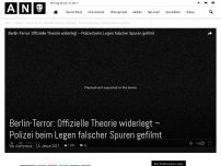 Bild zum Artikel: Berlin-Terror: Offizielle Theorie widerlegt – Polizei beim Legen falscher Spuren gefilmt