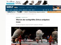 Bild zum Artikel: Unterhaltung: Warum der weltgrößte Zirkus aufgeben muss