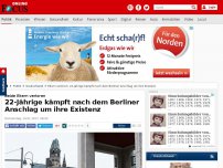 Bild zum Artikel: Beide Eltern verloren - 22-Jährige kämpft nach dem Berliner Anschlag um ihre Existenz