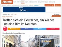Bild zum Artikel: Knapp, knapper, rums: Treffen sich ein Deutscher, ein Wiener und eine Bim im Neunten....