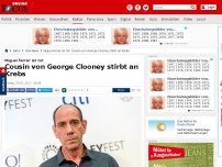 Bild zum Artikel: George Clooneys Cousin - US-Schauspieler Miguel Ferrer ist tot