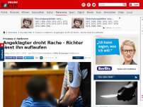 Bild zum Artikel: Prozess in Heilbronn - Angeklagter droht Rache - Richter lässt ihn auflaufen