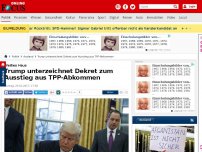 Bild zum Artikel: Weißes Haus - Trump unterzeichnet Dekret zum Ausstieg aus TPP-Abkommen