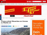 Bild zum Artikel: USA - Trump ordnet Mauerbau an Grenze zu Mexiko an