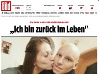 Bild zum Artikel: Ein Jahr nach der Diagnose - „Ich bin zurück im Leben'