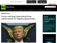 Bild zum Artikel: Trump verhängt lebenslängliches Lobby-Verbot für Regierungsvertreter