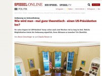 Bild zum Artikel: Verfassung zur Amtsenthebung: Wie wird man - mal ganz theoretisch - einen US-Präsidenten los?