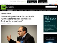 Bild zum Artikel: Grünen-Abgeordneter Özcan Mutlu: 'Einwanderer leisten immensen Beitrag für unser Land'