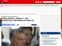 Bild zum Artikel: Ungarischer Ministerpräsident  - Orban bietet „Opfern“ des westlichen Liberalismus Asyl an