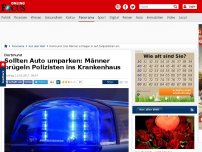 Bild zum Artikel: Dortmund - Sollten Auto umparken: Männer prügeln Polizisten ins Krankenhaus