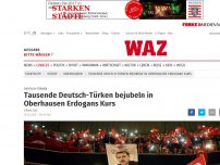 Bild zum Artikel: Deutsch-Türken: Tausende Deutsch-Türken bejubeln in Oberhausen Erdogans Kurs