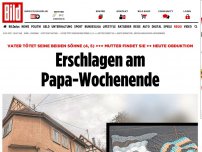 Bild zum Artikel: Vater tötet beide Söhne (4,5) - Erschlagen am Papa-Wochenende