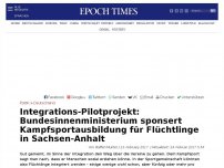 Bild zum Artikel: Integrations-Pilotprojekt: Bundesinnenministerium sponsert Kampfsportausbildung für Flüchtlinge in Sachsen-Anhalt