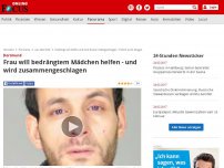 Bild zum Artikel: Dortmund - Frau will bedrängtem Mädchen helfen - und wird zusammengeschlagen