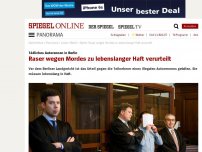 Bild zum Artikel: Tödliches Autorennen in Berlin: Raser wegen Mordes zu lebenslanger Haft verurteilt