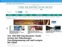 Bild zum Artikel: Vor 100.000 Zuschauern: Nazis treten bei Würzburger Faschingsumzug auf und sorgen für Eklat