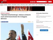 Bild zum Artikel: Werbeshow abgesagt - 'Skandal-Entscheidung': Ankara schäumt nach Auftrittsverbot für Erdogans Minister