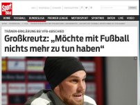 Bild zum Artikel: Tränen-Erklärung bei VfB-Abschied | Großkreutz: „Möchte mit Fußball nichts mehr zu tun haben“