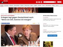 Bild zum Artikel: Türkischer Präsident legt nach - Erdogan droht mit Deutschland-Auftritten: 'Wenn ich will, komme ich morgen'