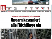 Bild zum Artikel: Parlaments-Beschluss - Ungarn kaserniert ALLE Flüchtlinge ein