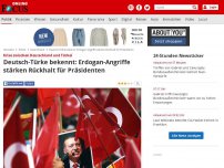 Bild zum Artikel: Krise zwischen Deutschland und Türkei - Deutsch-Türke bekennt: Erdogan-Angriffe stärken Rückhalt für Präsidenten