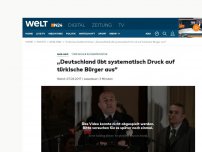 Bild zum Artikel: Türkischer Außenminister: 'Deutschland übt systematisch Druck auf türkische Bürger aus'