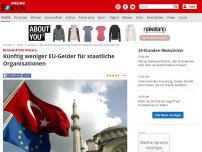 Bild zum Artikel: Brüssel droht Ankara - Künftig weniger EU-Gelder für staatliche Organisationen